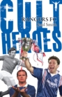 Image for Rangers&#39; cult heroes