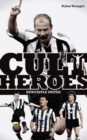 Image for Cult heroes: Newcastle United