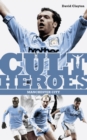 Image for Cult heroes: Manchester City