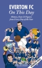 Image for Everton FC on this day  : history, facts & figures from every day of the year