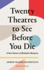 Image for Twenty theatres to see before you die