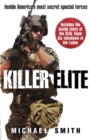 Image for Killer elite  : inside America&#39;s most secret special forces