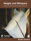 Image for Neighs and whispers: a study of contact and communication with horses