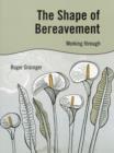 Image for The Shape of Bereavement