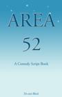 Image for Area 52: a comedy script book : pilot episode : it is rocket science