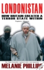 Image for Londonistan: how Britain is creating a terror state within