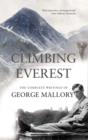 Image for Climbing Everest  : the complete writings of George Leigh Mallory