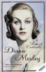 Image for A life of contrasts: the autobiography of Diana Mosley.