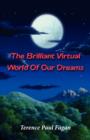 Image for The Brilliant Virtual World of Our Dreams