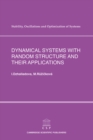 Image for Dynamical Systems with Random Structure and their Applications