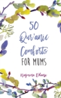 Image for 50 Qur&#39;anic Comforts For Mums