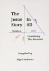 Image for The Jesus Story In 4D : Combining The Accounts