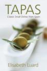 Image for Tapas  : classic small dishes from Spain