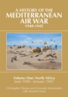 Image for Mediterranean air war, 1940-1945Volume 1,: North Africa, June 1940-January 1942 : v. 1 : North Africa, June 1940 - January 1942