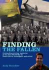 Image for Finding the fallen  : outstanding aircraft mysteries from the First World War to Desert Storm investigated and solved