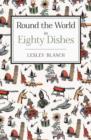Image for Round the World in Eighty Dishes