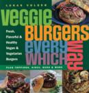 Image for Veggie burgers every which way