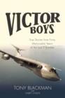Image for Victor boys  : true stories from forty memorable years of the last V Bomber