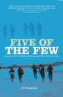 Image for Five of the few: survivors of the Battle of Britain and the Blitz tell their story