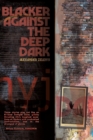 Image for Blacker Against the Deep Dark