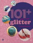 Image for 101 Things to Do with Glitter