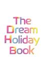 Image for The Dream Holiday Book