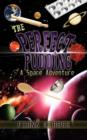 Image for The Perfect Pudding - A Space Adventure