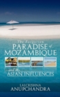 Image for The Forgotten Paradise of Mozambique and My Asian Influences