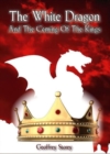 Image for The White Dragon and The Coming of The Kings