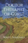 Image for Doctor Therapist or Guru?