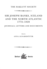 Image for Sir Joseph Banks, Iceland and the North Atlantic 1772-1820 / Journals, Letters and Documents