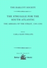 Image for The struggle for the South Atlantic  : the Armada of the Strait, 1581-84