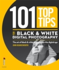 Image for 101 Top Tips for Black &amp; White Digital Photography