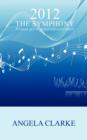 Image for 2012 The Symphony - a Novel About Global Transformation