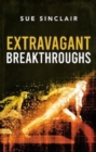 Image for Extravagant Breakthroughs