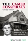 Image for The Cameo conspiracy: a shocking true story of murder and injustice