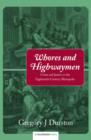 Image for Whores and highwaymen: crime and justice in the eighteenth-century metropolis