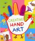 Image for Creative Hand Art : Be Amazed by the Art Little Hands Can Create!