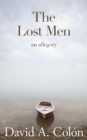 Image for The lost men: an allegory