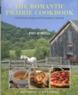 Image for The romantic prairie cookbook  : field-fresh recipes and homespun settings