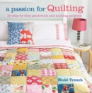 Image for A passion for quilting  : 35 step-by-step patchwork and quilting projects