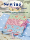 Image for Sewing in no time  : 50 step-by-step weekend projects made easy