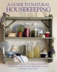 Image for A Guide to Natural Housekeeping : Recipes and solutions for a cleaner, greener home