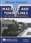 Image for Maesteg and Tondu Lines : The Mid Glamorgan Routes