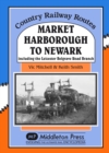 Image for Market Harborough to Newark : Including Belgrave Road Branch.