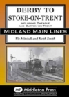 Image for Derby to Stoke-on-Trent : Including the Cheadle Branch