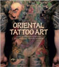 Image for Oriental tattoo art  : contemporary Chinese and Japanese tattoo masters