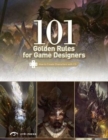 Image for 101 golden rules for games designers  : how to create amazing characters