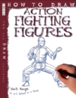 Image for How To Draw Action Fighting Figures