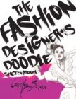 Image for The Fashion Designer&#39;s Doodle Sketchbook